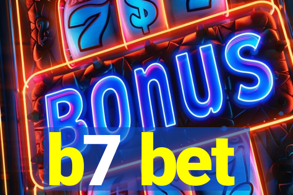 b7 bet